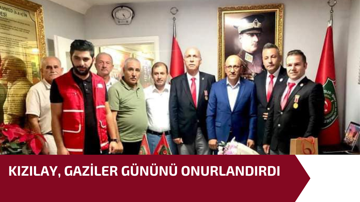 KIZILAY, GAZİLER GÜNÜNÜ ONURLANDIRDI