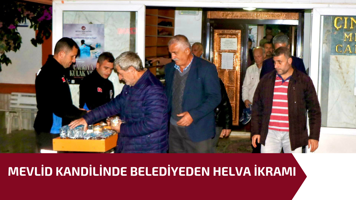 MEVLİD KANDİLİNDE BELEDİYEDEN HELVA İKRAMI