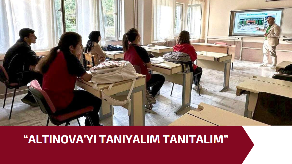 “ALTINOVA’YI TANIYALIM TANITALIM”